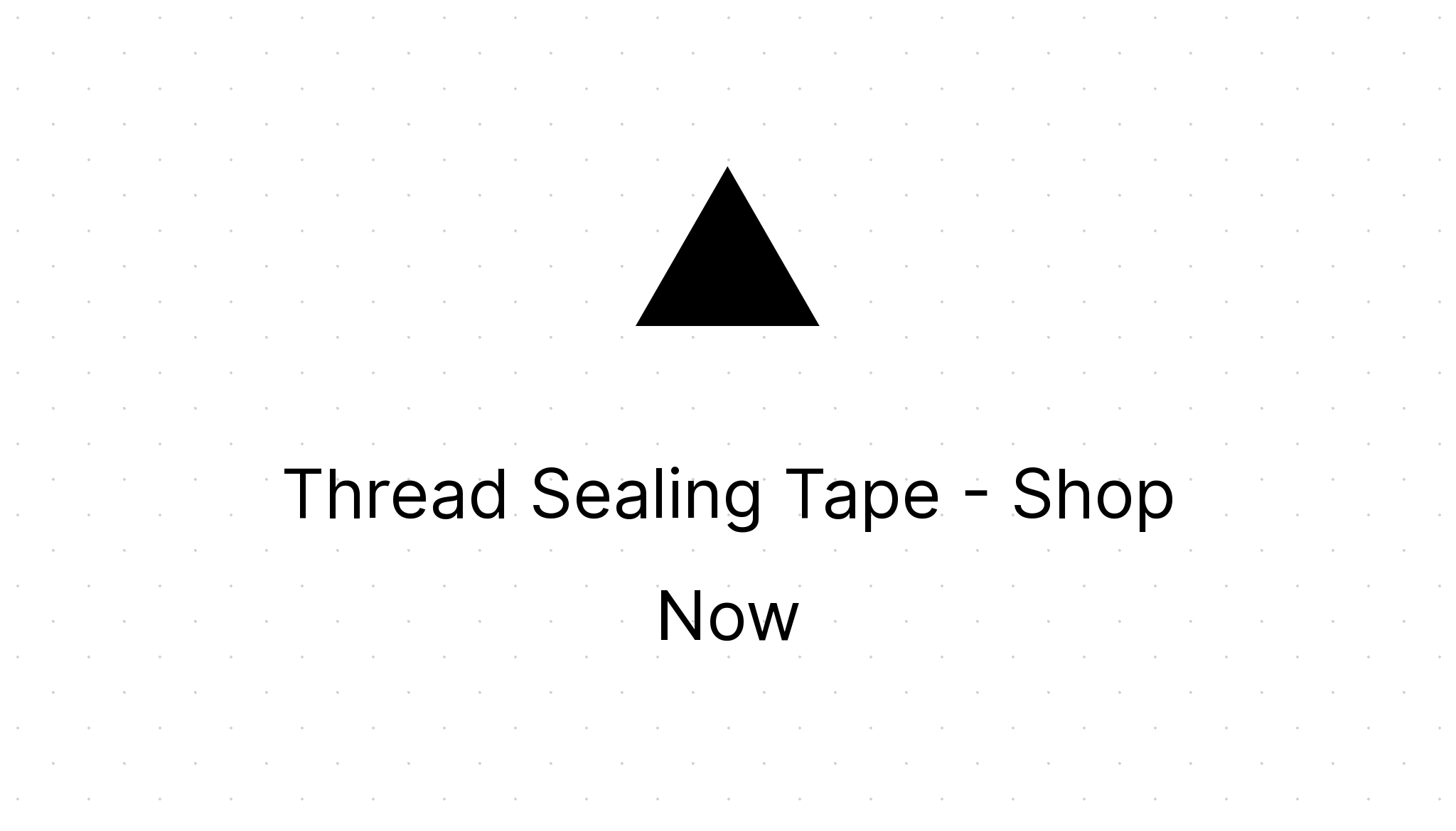 Thread Sealing Tape - Shop Now - Eezee